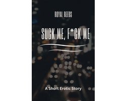 Suck Me, F*ck Me