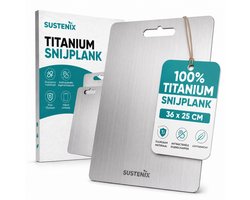 Sustenix Titanium Snijplank – 100% Titanium – 36 x 25 cm - Antibacterieel – Vaatwasserbestendig – Keuken Snijplank