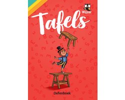 Tafels van Vermenigvuldiging Oefenboek - Geschikt voor groep 4 t/m 6 - Stap-voor-stap tafels leren voor kinderen - inclusief tafeldictee - Wijzer over de Basisschool
