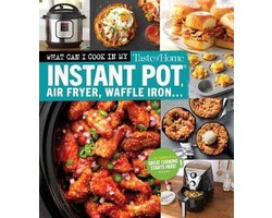Taste of Home Quick & Easy- Taste of Home What Can I Cook in My Instant Pot, Air Fryer, Waffle Iron...?
