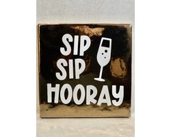 Tegeltje 13x13 cm | Sip sip hooray - Spreuktegel - Tegel met spreuk - Nieuwe woning - Housewarming - Huis - Toilet - Badkamer - WC - Verjaardag - Jarig - Vieren - Gefeliciteerd - Jarig - Grappig - Cadeau - Kado - Geschenk Gift