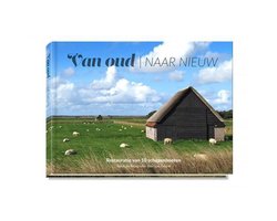 Texel. Van oud naar Nieuw. Restauratie van 10 Texelse schapenboeten