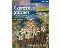Textile Artist: Expressive Stitches: A No-Rules Guide to Creating Original Textile Art