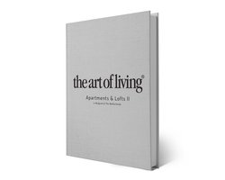 The Art of Living Apartments & Lofts Part II - Hardcover Koffietafelboek - Hardcoverboek Interieur & Exterieur - 35 exclusieve appartementen en penthouses in Nederland en België