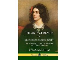 The Arts of Beauty, Or, Secrets of a Lady's Toilet