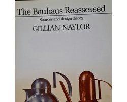 The Bauhaus Reassessed