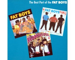 The Best Part Of The Fat Boys
