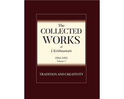 The Collected Works of J. Krishnamurti 1952-1953 7 - Tradition and Creativity