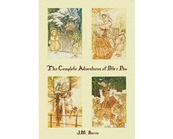 The Complete Adventures of Peter Pan (complete and unabridged) includes