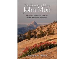 The Contemplative John Muir