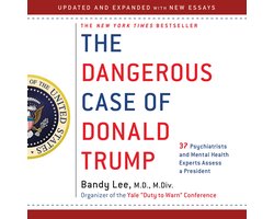 The Dangerous Case of Donald Trump