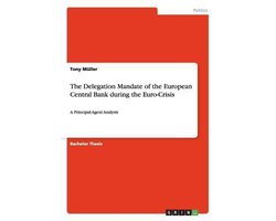 The Delegation Mandate of the European Central Bank during the Euro-Crisis