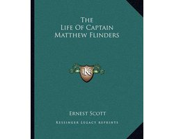 The Life of Captain Matthew Flinders