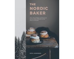 The Nordic Baker: Plant-Based Bakes and Seasonal Stories from a Kitchen in the Heart of Sweden