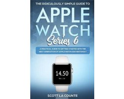 The Ridiculously Simple Guide to Apple Watch Series 6