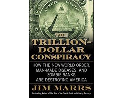 The Trillion-Dollar Conspiracy