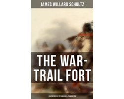 The War-Trail Fort: Adventures of Pitamakan & Thomas Fox