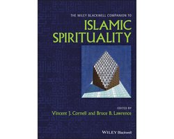 The Wiley-Blackwell Companion to Islamic Spirituality