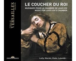 Thibaut Roussel, Danae Monnie & Julie Dessaint - Le Coucher Du Roi (Musiques Pour La Chambre De Louis XIV) (2 CD)