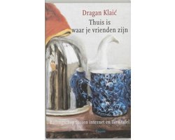 Thuis Is Waar Je Vrienden Zijn
