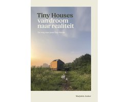 Tiny Houses: van droom naar realiteit