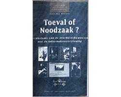 TOEVAL OF NOODZAAK ?