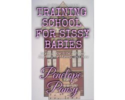 Training School For Sissy Babies