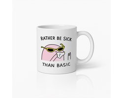 Trendy Grappige Mok 330ml – Rather Be Sick Than Basic – Coole Aesthetic Cadeau voor Vrienden, Collega’s of Tieners