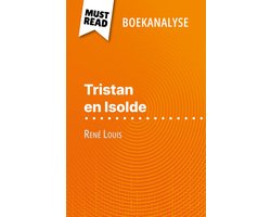 Tristan en Isolde van René Louis (Boekanalyse)