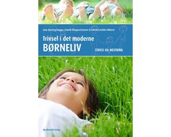 Trivsel i det moderne børneliv. Stress og mestring