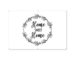 Tuinposter 180x120 cm - Tuindecoratie Quotes - Home sweet home - Spreuken - Thuis - Home - Poster voor in de tuin - Buiten decoratie - Schutting tuinschilderij - Tuindoek muurdecoratie - Wanddecoratie balkondoek