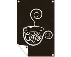 Tuinposter - Tuindoek - Tuinposters buiten - Spreuken - Krijtbord - Quotes - Coffee - 80x120 cm - Tuin