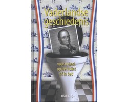 Vaderlandse geschiedenis voor in bed op het toilet of in bad