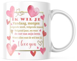 Valentijn Mok met tekst: ik wil je vandaag, morgen en de rest van mijn leven. | Valentijn cadeau | Valentijn decoratie | Grappige Cadeaus | Koffiemok | Koffiebeker | Theemok | Theebeker