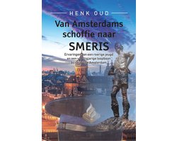 Van Amsterdams schoffie naar smeris - Ervaringen van een roerige jeugd en een veertigjarige loopbaan bij de politie Amsterdam