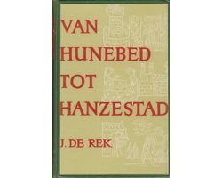 Van hunebed tot hanzestad