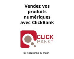 Vendez vos produits numériques avec ClickBank