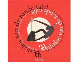 Verhalen van de ronde tafel - Tien verhalen over koning Arthur en zijn ridders
