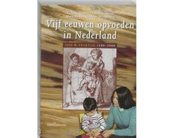 Vijf Eeuwen Opvoeden In Nederland
