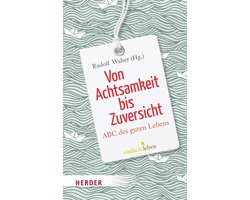 Von Achtsamkeit bis Zuversicht
