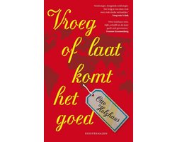 Vroeg Of Laat Komt Het Goed