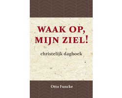 Waak op, mijn ziel!