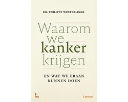 Waarom we kanker krijgen