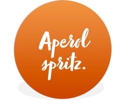 WallCircle - Wandcirkel ⌀ 140 - Tekst - Cocktail - Aperol spritz - Quotes - Alcohol - Ronde schilderijen woonkamer - Wandbord rond - Muurdecoratie cirkel - Kamer decoratie binnen - Wanddecoratie muurcirkel - Woonaccessoires