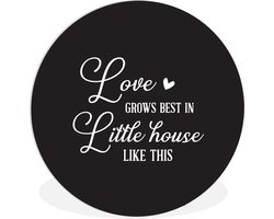 WallCircle - Wandcirkel ⌀ 150 - Quote "love grows best in a little house like this" met een zwarte achtergrond - Ronde schilderijen woonkamer - Wandbord rond - Muurdecoratie cirkel - Kamer decoratie binnen - Wanddecoratie muurcirkel - Woonaccessoires