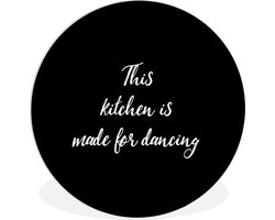 WallCircle - Wandcirkel ⌀ 150 - Quotes - Koken - Dansen - This kitchen is made for dancing - Spreuken - Ronde schilderijen woonkamer - Wandbord rond - Muurdecoratie cirkel - Kamer decoratie binnen - Wanddecoratie muurcirkel - Woonaccessoires