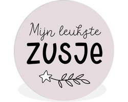 WallCircle - Wandcirkel ⌀ 150 - Quotes - Mijn leukste zusje - Spreuken - Zus - Ronde schilderijen woonkamer - Wandbord rond - Muurdecoratie cirkel - Kamer decoratie binnen - Wanddecoratie muurcirkel - Woonaccessoires