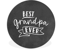 WallCircle - Wandcirkel ⌀ 150 - Quotes - Opa - Best grandpa ever - Spreuken - Ronde schilderijen woonkamer - Wandbord rond - Muurdecoratie cirkel - Kamer decoratie binnen - Wanddecoratie muurcirkel - Woonaccessoires