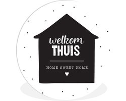 WallCircle - Wandcirkel ⌀ 150 - Spreuken - Quotes - 'Welkome thuis, home sweet home' - Huis - Ronde schilderijen woonkamer - Wandbord rond - Muurdecoratie cirkel - Kamer decoratie binnen - Wanddecoratie muurcirkel - Woonaccessoires