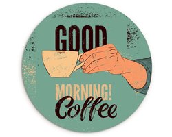 WallCircle® Wandcirkel 150x150 cm - Muurcirkel Koffie - Spreuken - Retro - Good morning! Coffee - Quotes - Muurdecoratie woonkamer - Wanddecoratie slaapkamer - Kamer decoratie accessoires - Ronde schilderijen